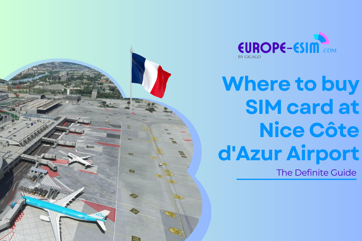 Where To Buy Sim Card At Nice C Te D Azur Airport Nce