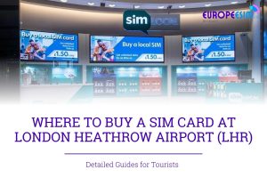 SIM card at London Heathrow Airport