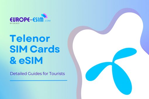 Telenor SIM Cards and eSIM: Detailed Guides for Tourists 2025