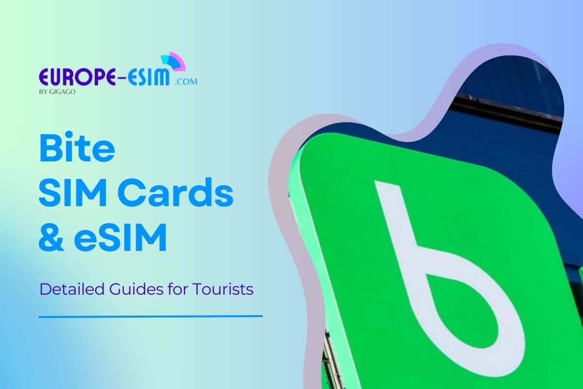 Bite SIM Cards and eSIM: Detailed Guides for Tourists 2025
