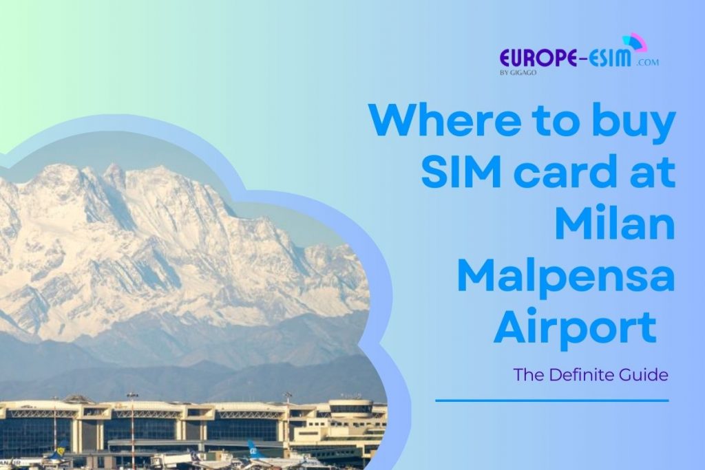 Buying SIM card at Milan Malpensa airport