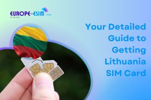 Your Detailed Guide to Getting Lithuania SIM Card