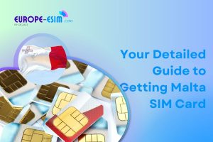 Your Detailed Guide to Getting Malta SIM Card